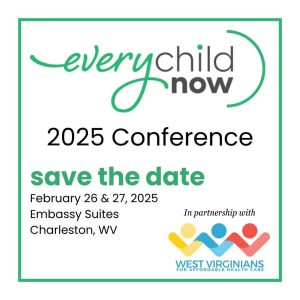 EveryChild NOW, West Virginians for Affordable Health Care Announce  Inaugural Conference